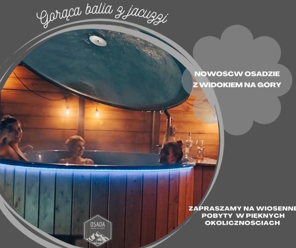 Osada Widok na Góry - domki do wynajęcia - gorąca balia z jacuzzi
